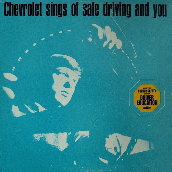 First Team, The : Chevrolet Sings Of Safe Driving And You (LP,Album,Limited Edition,Mono)