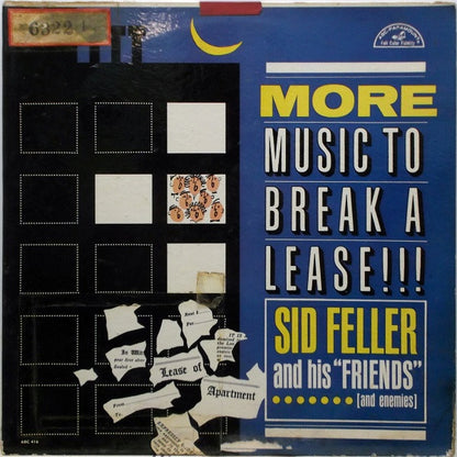 Sid Feller And His "Friends".......[And Enemies] : More Music To Break A Lease!!! (LP,Album,Mono)