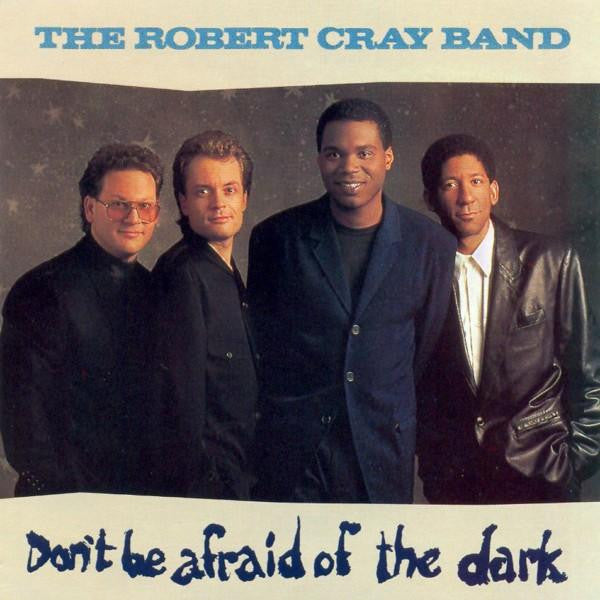 Robert Cray Band, The : Don't Be Afraid Of The Dark (Album,Stereo)