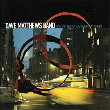 Dave Matthews Band : Before These Crowded Streets (Album)