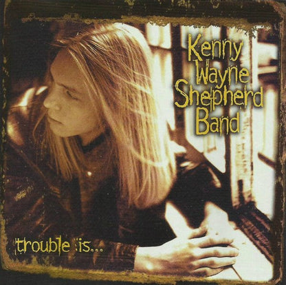 Kenny Wayne Shepherd Band : Trouble Is... (Album,Club Edition)