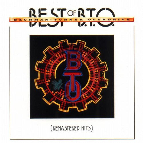 Bachman-Turner Overdrive : Best Of B.T.O. (Remastered Hits) (Compilation,Reissue,Remastered)