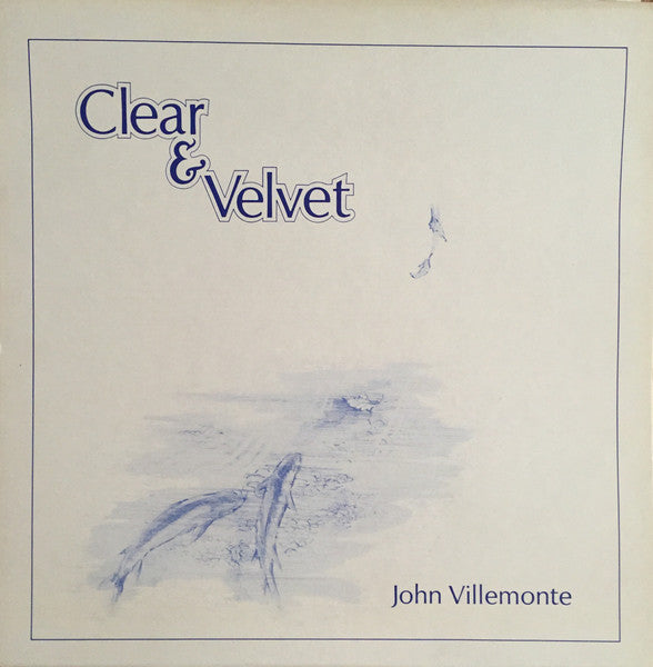 John Villemonte : Clear & Velvet (LP,Album)
