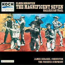 Elmer Bernstein, James Sedares, Phoenix Symphony, The : The Magnificent Seven / Hallelujah Trail (Album,Repress)
