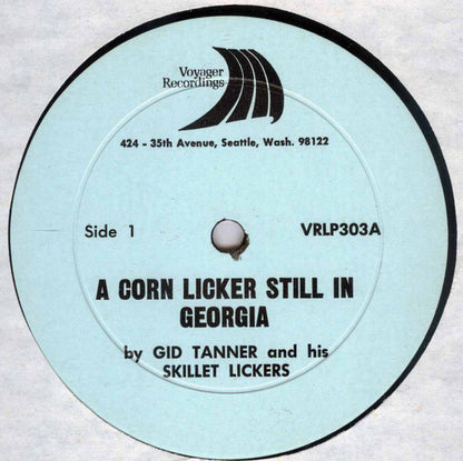 Gid Tanner & His Skillet Lickers : A Corn Licker Still In Georgia (LP,Compilation)