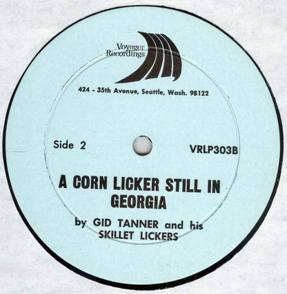 Gid Tanner & His Skillet Lickers : A Corn Licker Still In Georgia (LP,Compilation)