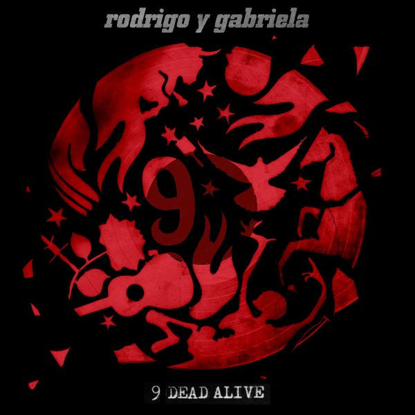 Rodrigo Y Gabriela : 9 Dead Alive (LP)