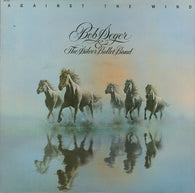 Bob Seger And The Silver Bullet Band : Against The Wind (LP,Album)