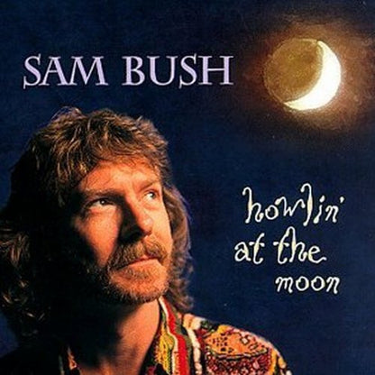 Sam Bush : Howlin' At The Moon (Album)