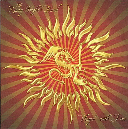 Rusty Wright Band, The : Playin' With Fire (Album)