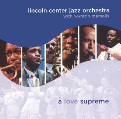 Lincoln Center Jazz Orchestra, The With Wynton Marsalis : A Love Supreme (Album)