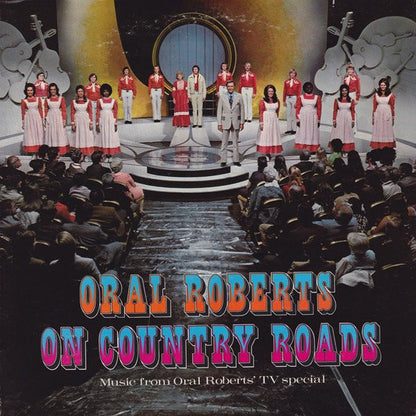 Various : Oral Roberts On Country Roads (Music From The Oral Roberts' TV Special) (LP,Stereo)