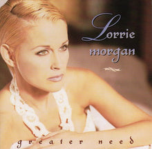Lorrie Morgan : Greater Need (Album,Club Edition)