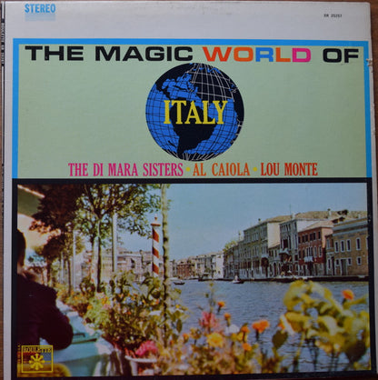 Di Mara Sisters, The, Al Caiola, Lou Monte : The Magic World Of Italy (LP)