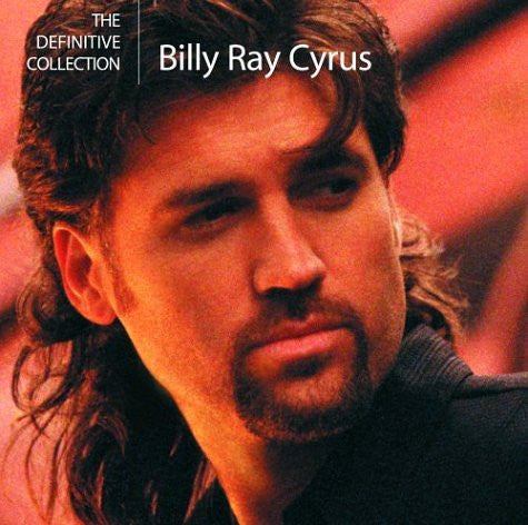 Billy Ray Cyrus : The Definitive Collection (Compilation,Club Edition,Remastered)