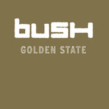 Bush - Golden State (Rocktober 2024, Translucent Tan LP Vinyl, Brick & Mortar Exclusive) UPC: 603497824731