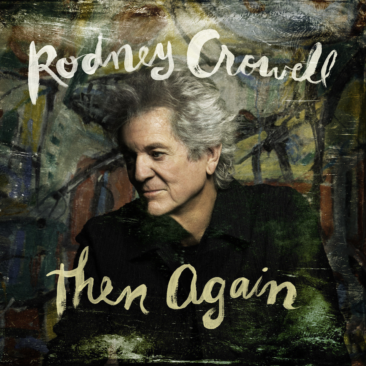 Rodney Crowell - Then Again (Indie Exclusive, CD, Signed)