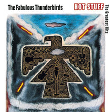 Fabulous Thunderbirds, The : Hot Stuff: The Greatest Hits (Compilation,Reissue)
