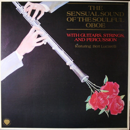 Bert Lucarelli : The Sensual Sound Of The Soulful Oboe (LP,Album)