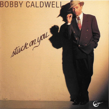 Bobby Caldwell : Stuck On You (Album)
