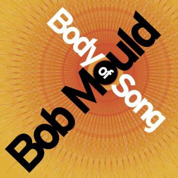 Bob Mould - Body Of Song (20th Anniversary Expanded Edition) (RSD 2026, 2LP Vinyl)