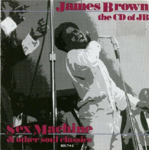 James Brown : CD Of JB (Sex Machine And Other Soul Classics) (Compilation,Remastered,Stereo,Mono)