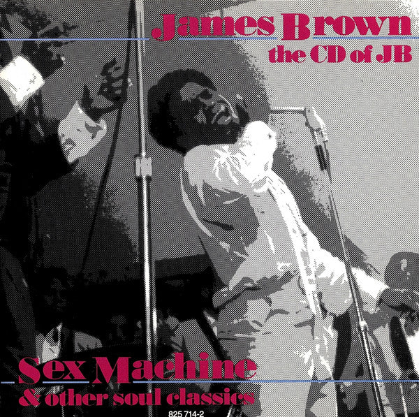 James Brown : CD Of JB (Sex Machine And Other Soul Classics) (Compilation,Remastered,Stereo,Mono)