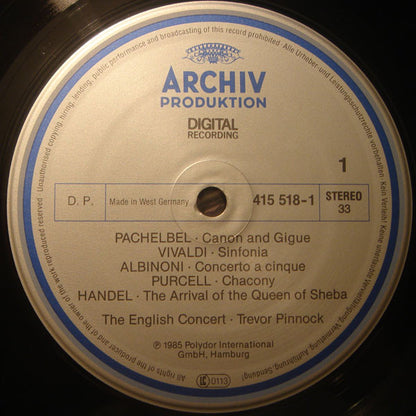 Johann Pachelbel • Georg Friedrich Händel • Joseph Haydn • Henry Purcell • Antonio Vivaldi • Tomaso Albinoni • Charles Avison • English Concert, The • Trevor Pinnock : Pachelbel: Canon • Handel: The Arrival Of The Queen Of Sheba Etc. (LP,Stereo)