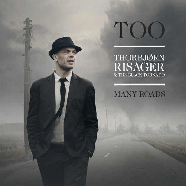Thorbjørn Risager & The Black Tornado : Too Many Roads (Album)