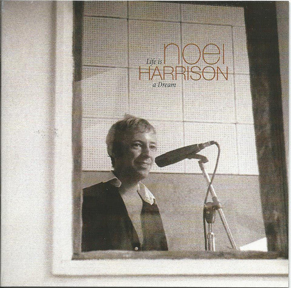 Noel Harrison : Life Is A Dream (Compilation)