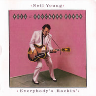 Neil Young & Shocking Pinks, The : Everybody's Rockin' (Album,Reissue)