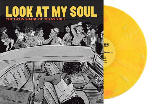 Various / Adrian Quesada - Look At My Soul: The Latin Shade Of Texas Soil (Yellow Marble LP Vinyl) UPC: 650311343589