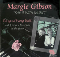 Margie Gibson : Say It With Music (Album)