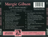 Margie Gibson : Say It With Music (Album)