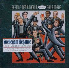 Seattle Men's Chorus Presents Philandros : Swellegant Elegance (The Music Of Cole Porter) (Album)