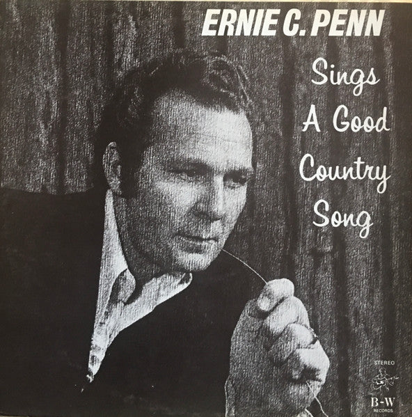 Ernie C. Penn : Sings A Good Country Song (LP,Album,Stereo)