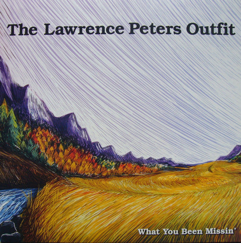 Lawrence Peters Outfit, The : What You Been Missin' (LP,Album)