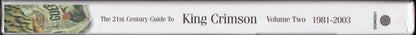 King Crimson : The 21st Century Guide To King Crimson (Volume Two 1981-2003) ()