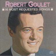 Robert Goulet : 16 Most Requested Songs (Compilation)