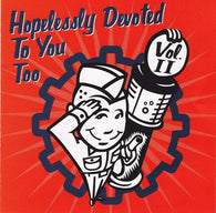 Various : Hopelessly Devoted To You Too, Vol. II (Compilation)