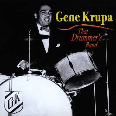 Gene Krupa : The Drummers's Band (Compilation)
