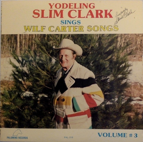 Slim Clark : Sings Wilf Carter Songs, Volume 3 (LP,Album)