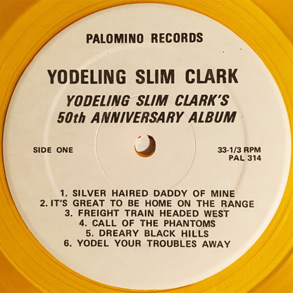 Slim Clark : Yodeling Slim Clark's 50th Anniversary Album (LP,Compilation)
