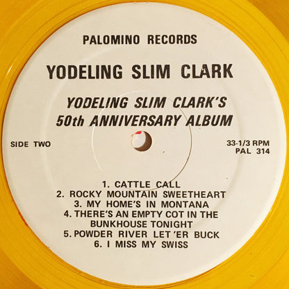 Slim Clark : Yodeling Slim Clark's 50th Anniversary Album (LP,Compilation)