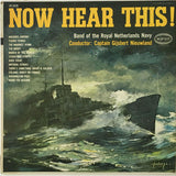 De Marinierskapel der Koninklijke Marine : Now Hear This! (LP)