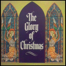 Columbia Musical Treasuries Orchestra And Chorus, The : The Glory Of Christmas (LP,Album,Stereo)