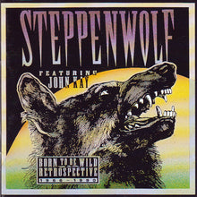 Steppenwolf Featuring John Kay : Born To Be Wild / A Retrospective (Compilation,Club Edition)