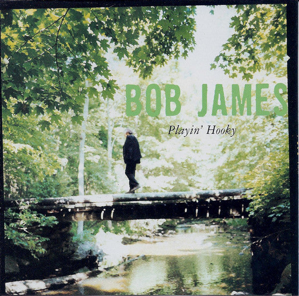 Bob James : Playin' Hooky (HDCD,Album,Club Edition)