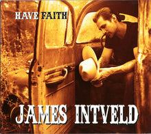 James Intveld : Have Faith (Album)