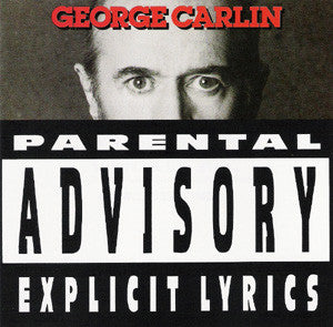 George Carlin : Parental Advisory: Explicit Lyrics (Album)